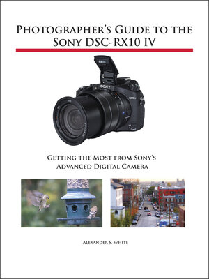cover image of Photographer's Guide to the Sony DSC-RX10 IV